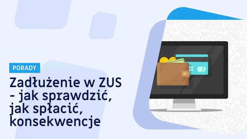 Jak sprawdzić zadłużenie w ZUS i uniknąć nieprzyjemności finansowych